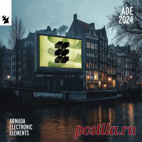 VA - Armada Electronic Elements - ADE 2024 - Extended Versions free download mp3 music 320kbps