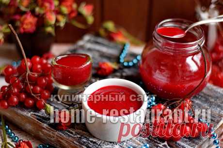 Варенье из калины: рецепт без косточек 1:1 от Домашнего Ресторана