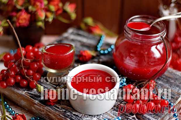 Варенье из калины: рецепт без косточек 1:1 от Домашнего Ресторана