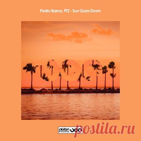 Pedro Barros &amp; 9T2 – Sun Goes Down [PR2025758]