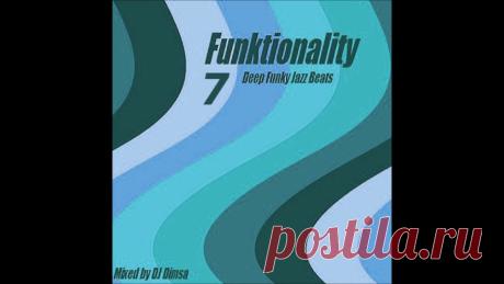 Funktionality 7 - Deep Funky Jazz Beats (2017)  Mixed by DJ Dimsa - Living Lounge | I like my [music] | Funky jazz, Jazz and Dj