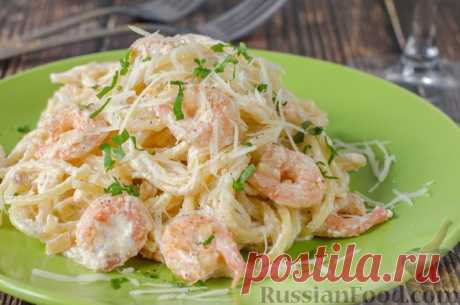 Рецепт: Паста с креветками в сливочно-чесночном соусе на RussianFood.com