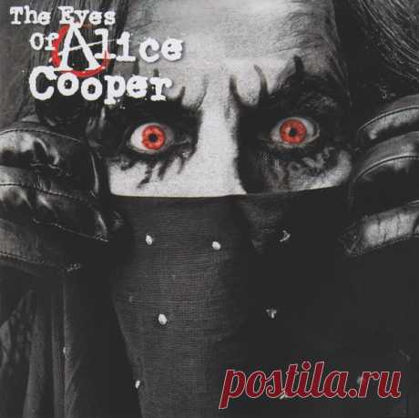 Alice Cooper - The Eyes Of Alice Cooper (2003) – МУЗЫКА 70-Х , пользователь Александр Лозовой | Группы Мой Мир