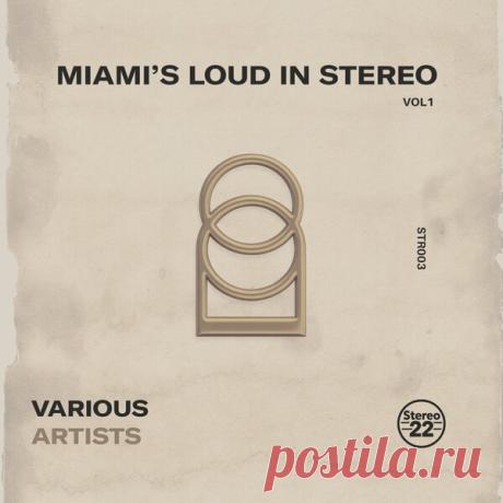 VA - Miami’s Loud in Stereo, Vol. 1 STR003 » MinimalFreaks.co