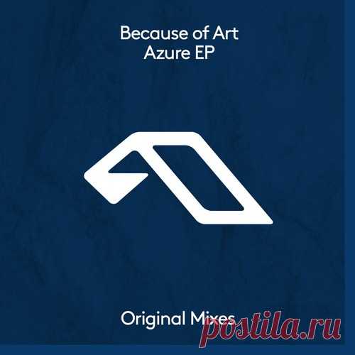 Download Because of Art - Azure EP [ANJDEE849BD] - Musicvibez Label Anjunadeep Styles Electronica, Melodic House & Techno Date 2024-06-04 Catalog # ANJDEE849BD Length 21:34 Tracks 3