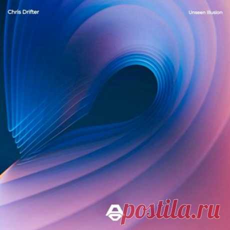Chris Drifter – Unseen Illusion