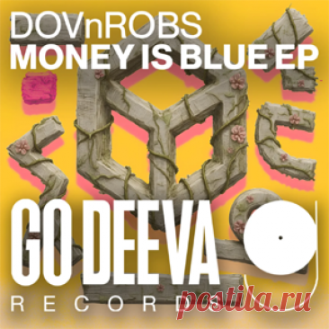 DOVnROBS - Money Is Blue EP | 4DJsonline.com