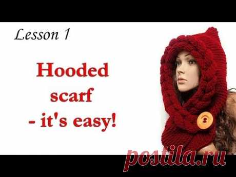 Шарф капюшон - МК Шарф Коса спицами -  Урок 1 / Scarf Hooded - Lesson 1 - Beginning knit