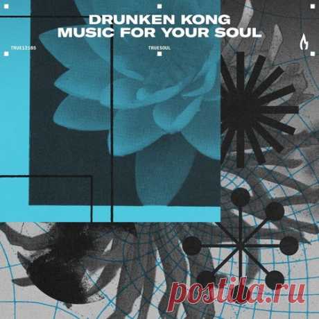 Drunken Kong – Music for Your Soul [TRUE12185] Sharing-DB.club