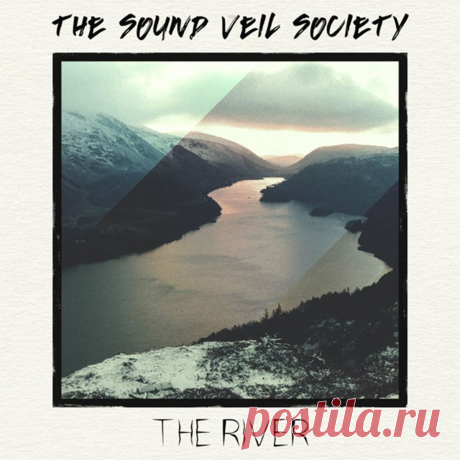The Sound Veil Society - The River (Single) (2025) 320kbps / FLAC