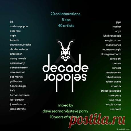 VA — THE SELADOR DECADE MIX by DAVE SEAMAN, STEVE PARRY (SEL175) [FULL // MP3, FLAC] - 20 January 2024 - EDM TITAN TORRENT UK ONLY BEST MP3 FOR FREE IN 320Kbps (Скачать Музыку бесплатно).