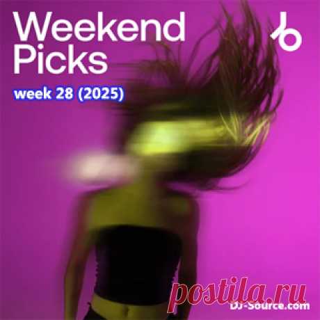 Beatport Weekend Picks 2025 Week 28 - DJ-Source.com