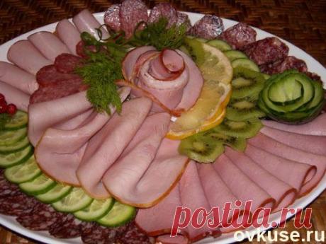 Красивейшие идеи нарезок на праздничный стол (мясная + сырная)
