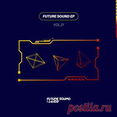 Sequence Six, Daniele Filaretti - Future Sound EP, Vol. 21