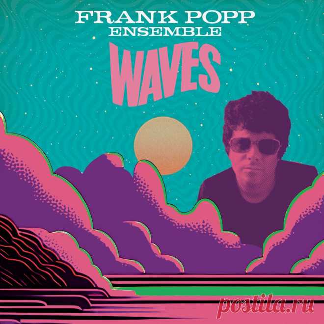 Frank Popp Ensemble - Waves (2025) 320kbps / FLAC