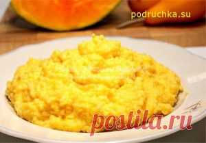 Каша из тыквы в мультиварке. Вкусно. | любимые блюда