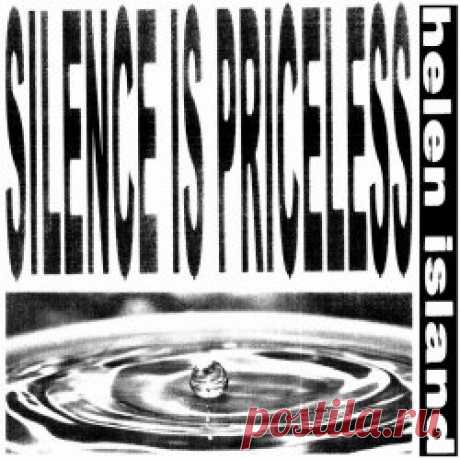 Helen Island - Silence Is Priceless (2025) Artist: Helen Island Album: Silence Is Priceless Year: 2025 Country: France Style: Electronic, Experimental, Minimal Synth