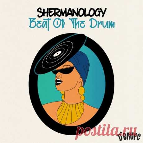 Shermanology – Beat Of The Drum [DE031] Sharing-DB.club