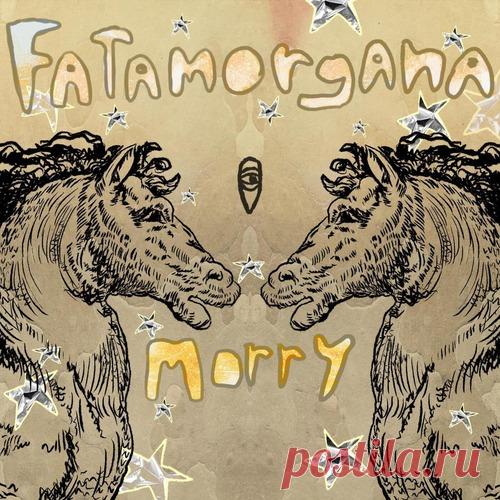 Morry – Fatamorgana [MBR613]