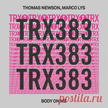 Thomas Newson, Marco Lys - Body On Me | 4DJsonline.com