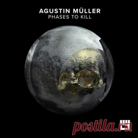 Agustin Müller - Phases to Kill