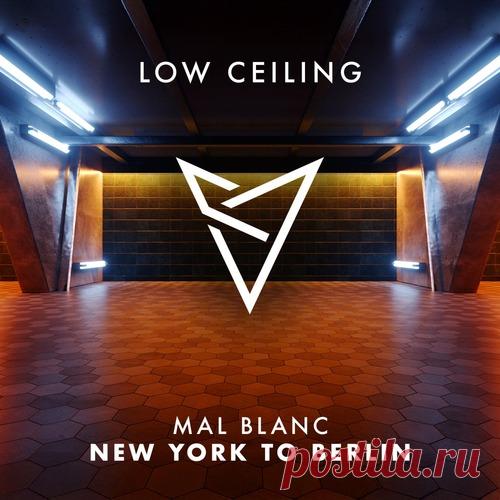 Mal Blanc – NEW YORK TO BERLIN [LOWC292] - HypeDJ.top