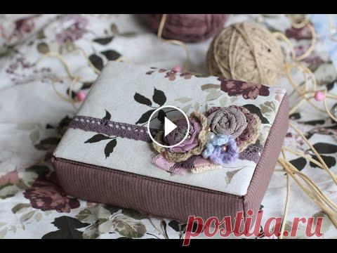 Мягкая декоративная шкатулка своими руками немножко уюта для вашего дома...