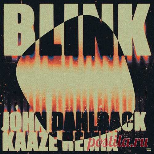 Download John Dahlback KAAZE - Blink (KAAZE Extended Remix) Label Smash The House Official Styles Future House Date 2025-03-07 Catalog # STH629BP Length 3:42 Tracks 1