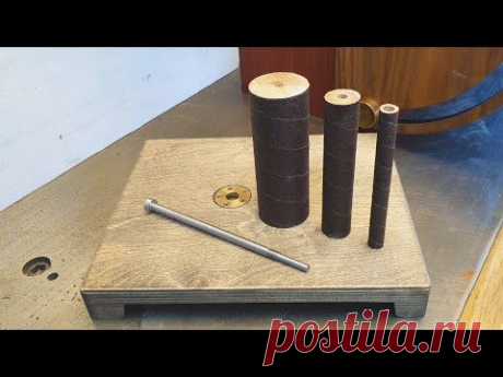 Простой шлифовальный станок и шлифовальные барабаны своими руками.
