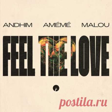 Malou, Andhim &amp; AMEME – Feel The Love [IR0326B] Sharing-DB.club