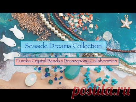 Eureka Crystal Beads x Bronzepony Seaside Dreams Collection