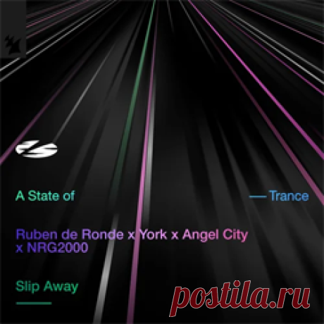 Ruben De Ronde, York, Angel City, NRG2000 - Slip Away | 4DJsonline.com