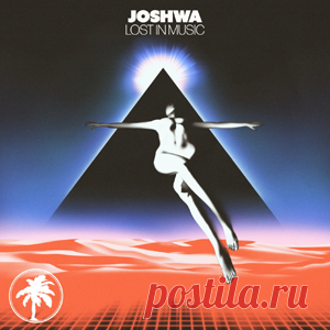Joshwa - Lost In Music | 4DJsonline.com