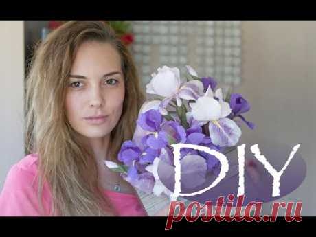 Ирисы из бумаги как настоящие и Тася помощница  - DIY Tsvoric