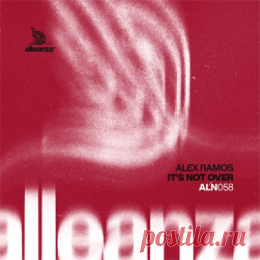 Alex Ramos - It's Not Over | 4DJsonline.com