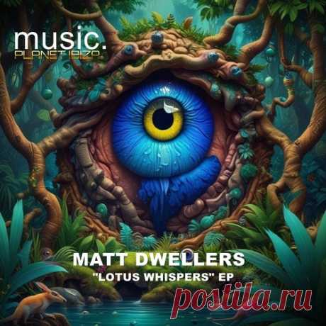 Matt Dwellers – Lotus Whispers [PIM034]