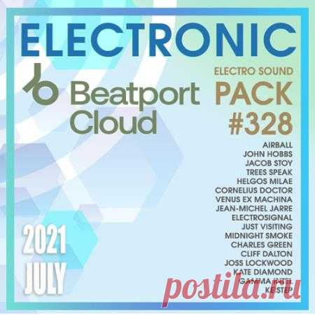 Beatport Electronic: Sound Pack #328 (2021) В числе бесчисленного множества летних релизов электронной музыки есть такие, за которые слушатели отдали свои голоса, тем самым сформировав некий 
