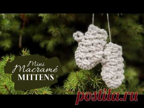 DIY Macrame Mittens, Macramé Mini Mitten Ornament Tutorial, 3D Macrame - YouTube