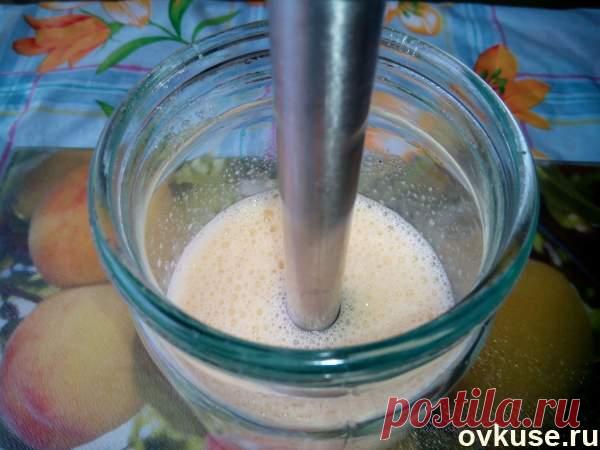 Быстрый домашний майонез - Простые рецепты Овкусе.ру