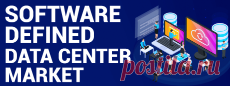 Software Defined Data Center Market Size &amp; Growth [2028]