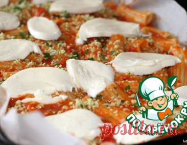 Паста, запеченная с овощным соусом и моцареллой – кулинарный рецепт