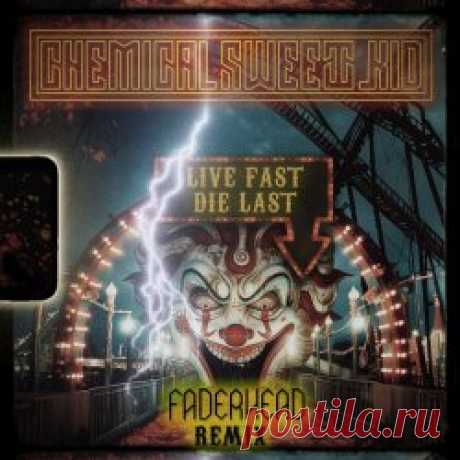 Chemical Sweet Kid - Live Fast Die Last (Faderhead Remix) (2024) [Single] Artist: Chemical Sweet Kid Album: Live Fast Die Last (Faderhead Remix) Year: 2024 Country: France Style: Electro-Industrial, Industrial Rock