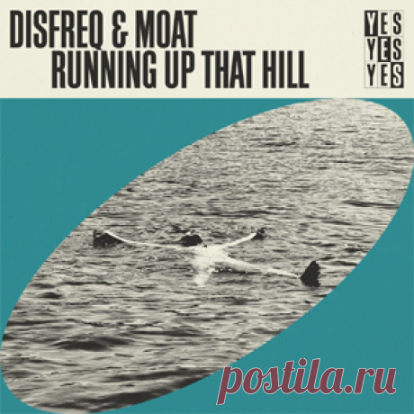 Disfreq, mOat (UK) - Running Up That Hill - Extended Mix | 4DJsonline.com