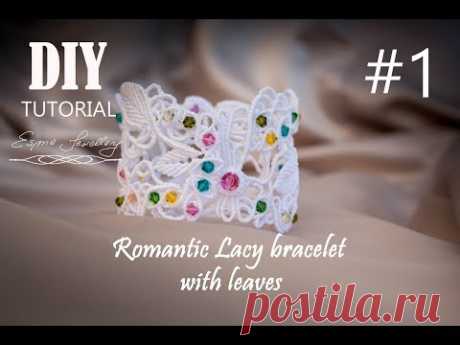 Romantyczna bransoleta tutorial 1/5 Lacy, macramé bracelet DIY 1/5 Romántica pulsera de macramé 1/5