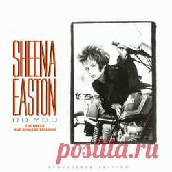Sheena Easton - Do You (The Uncut Nile Rodgers Sessions) (2025) 320kbps / FLAC