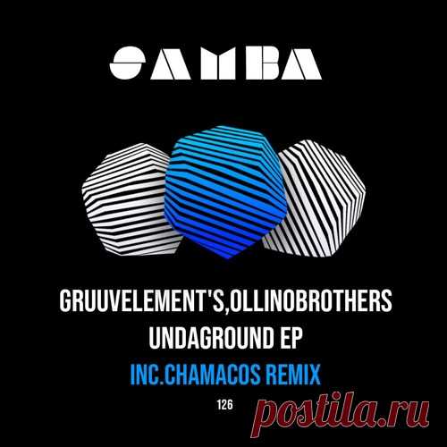 GruuvElement’s, Ollinobrothers – Undaground EP [SAMBAEP126] - HypeDJ.top