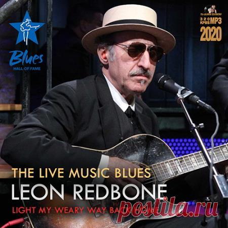 Leon Redbon -The Live Music Blues (2020) О нём мало что было известно. Говорили, что даже его собственный продюсер не знает его домашний адрес. Был одной из самых таинственных фигур в современной музыке. Легко узнаваемый по шляпе, темным очкам и галстуку Леон Редбоун певец и гитарист в стиле джаз канадец с армянскими корнями в конце 20-го