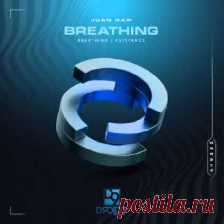 Juan Ram - Breathing [D9R377] - HypeDJ.top