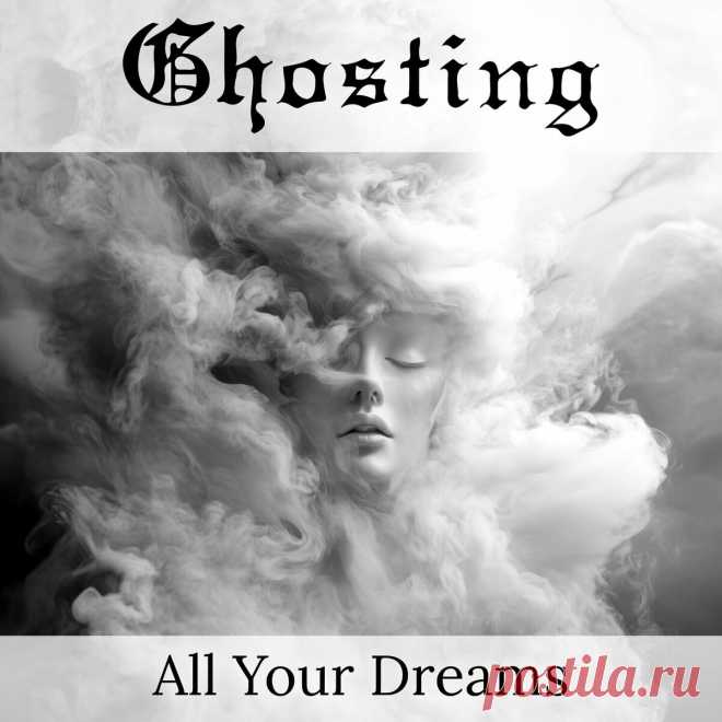 Ghosting - All Your Dreams (EP) (2025) 320kbps / FLAC