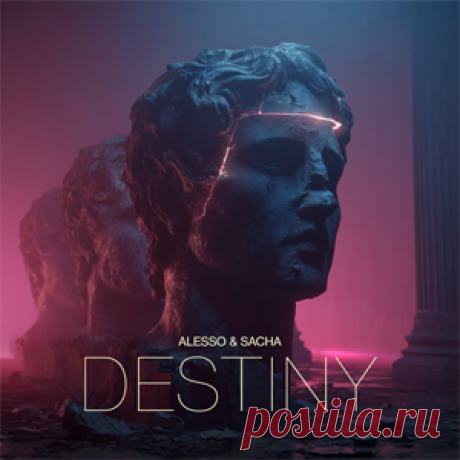 Alesso, Sacha - DESTINY (Extended Mix) | 4DJsonline.com